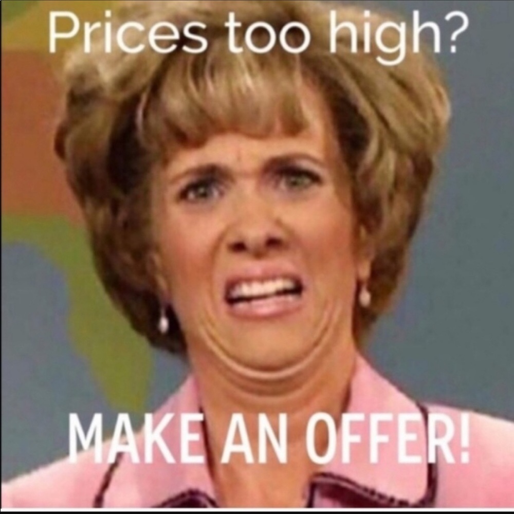 I’m down for all offers